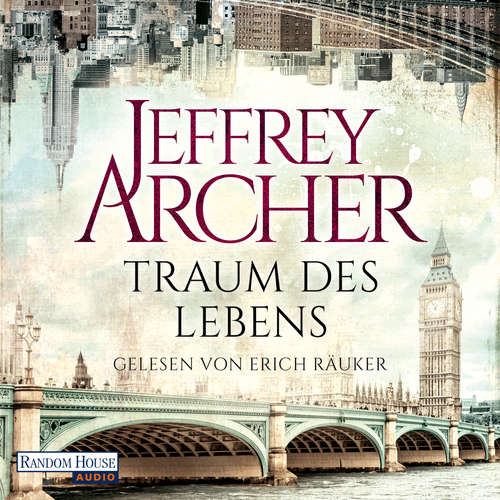 Hoerbuch Traum des Lebens - Jeffrey Archer - Erich Räuker
