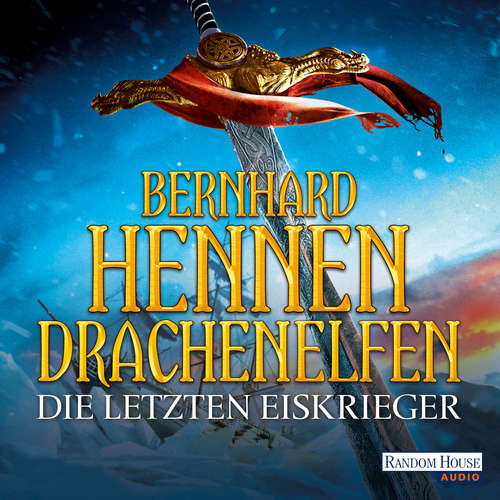 Hoerbuch Drachenelfen - Die letzten Eiskrieger - Bernhard Hennen - Detlef Bierstedt