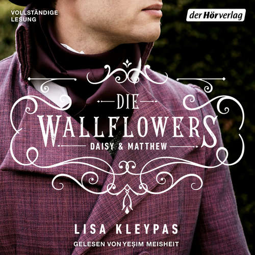 Hoerbuch Die Wallflowers - Daisy & Matthew - Lisa Kleypas - Yeşim Meisheit