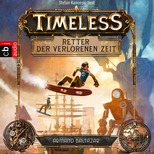 Hoerbuch Timeless - Retter der verlorenen Zeit - Armand Baltazar - Stefan Kaminski
