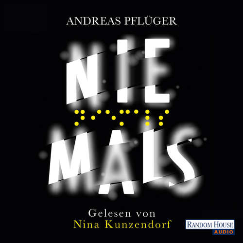 Hoerbuch Niemals - Andreas Pflüger - Nina Kunzendorf