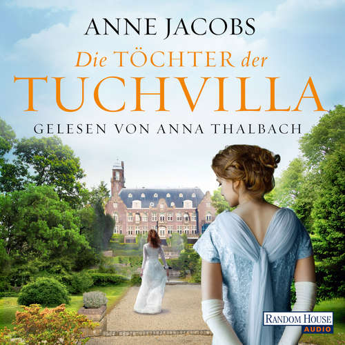 Hoerbuch Die Töchter der Tuchvilla - Anne Jacobs - Anna Thalbach