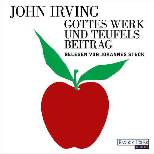 Hoerbuch Gottes Werk und Teufels Beitrag - John Irving - Johannes Steck