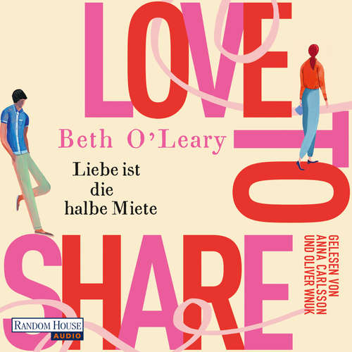 Hoerbuch Love to share – Liebe ist die halbe Miete - Beth O'Leary - Anna Carlsson