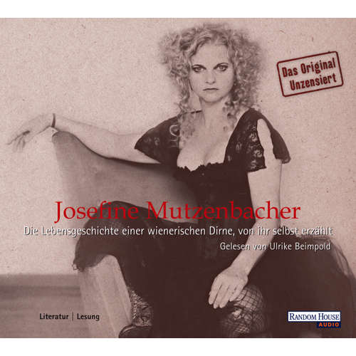 Hoerbuch Das Leben einer wienerischen Dirne - Josefine Mutzenbacher - Ulrike Beimpold
