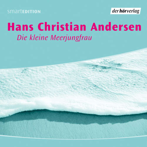 Hoerbuch Die kleine Meerjungfrau - Hans Christian Andersen - Susanne Schroeder