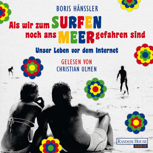 Hoerbuch Als wir zum Surfen noch ans Meer gefahren sind - Boris Hänßler - Christian Ulmen
