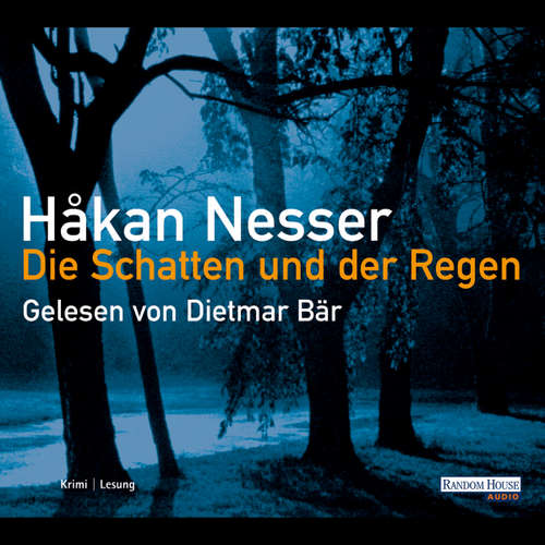 Hoerbuch Die Schatten und der Regen - Håkan Nesser - Dietmar Bär
