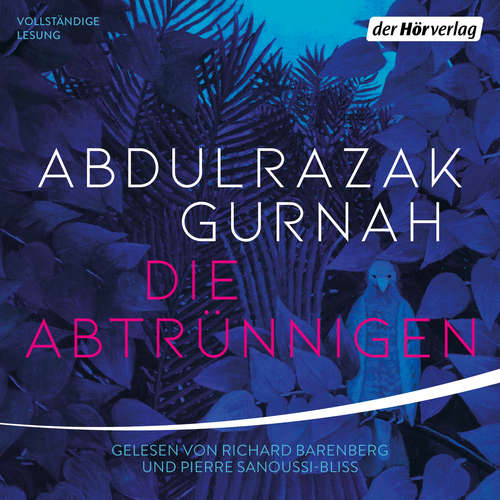 Hoerbuch Die Abtrünnigen - Abdulrazak Gurnah - Richard Barenberg