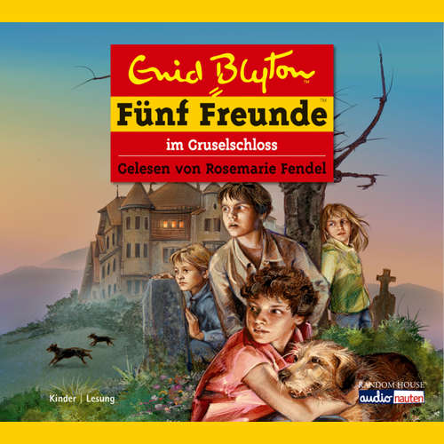 Hoerbuch Fünf Freunde im Gruselschloss - Enid Blyton - Rosemarie Fendel