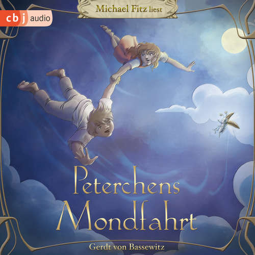 Hoerbuch Peterchens Mondfahrt - Gerdt von Bassewitz - Michael Fitz