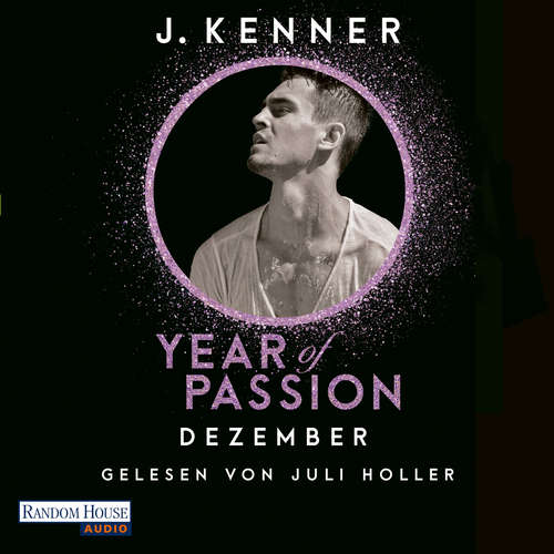 Hoerbuch Year of Passion. Dezember - J. Kenner - Juli Holler