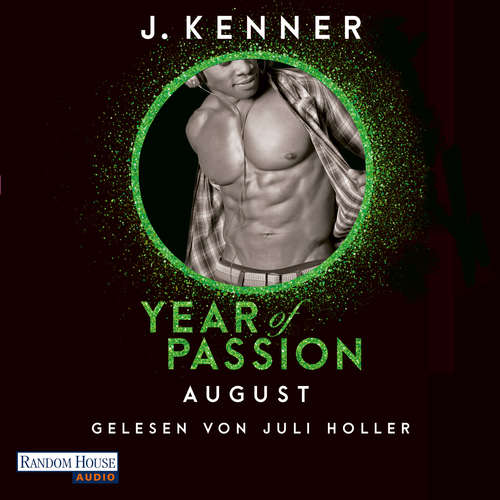 Hoerbuch Year of Passion. August - J. Kenner - Juli Holler
