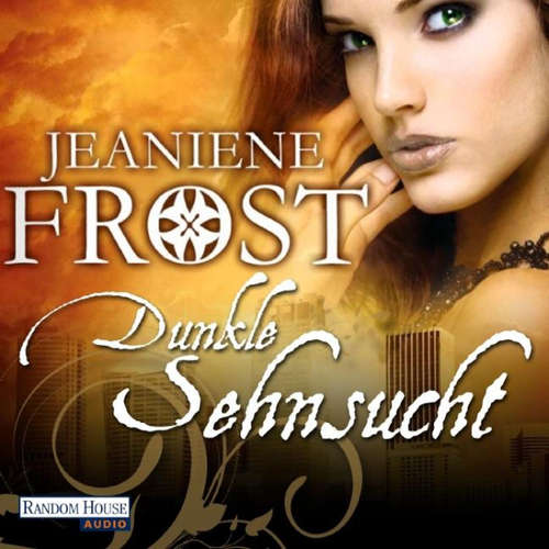 Hoerbuch Dunkle Sehnsucht - Jeaniene Frost - Elke Schützhold