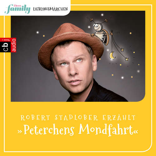 Hoerbuch Eltern family Lieblingsmärchen – Peterchens Mondfahrt - Gerdt von Bassewitz - Robert Stadlober