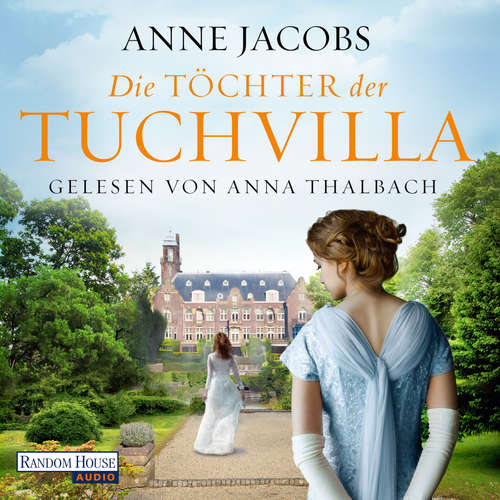 Hoerbuch Die Töchter der Tuchvilla - Anne Jacobs - Anna Thalbach