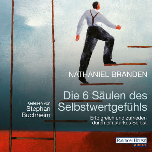 Hoerbuch Die 6 Säulen des Selbstwertgefühls - Nathaniel Branden - Stephan Buchheim