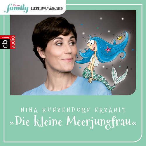 Hoerbuch Eltern family Lieblingsmärchen – Die kleine Meerjungfrau - Hans Christian Andersen - Nina Kunzendorf