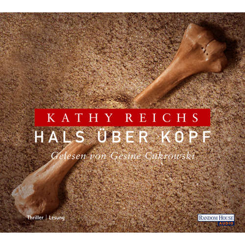 Hoerbuch Hals über Kopf - Kathy Reichs - Gesine Cukrowski