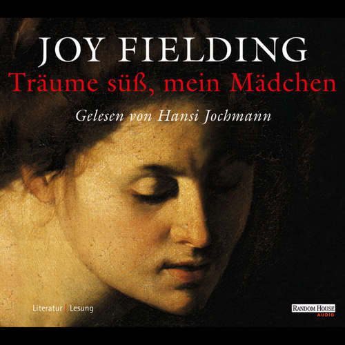 Hoerbuch Träume süß, mein Mädchen - Joy Fielding - Hansi Jochmann
