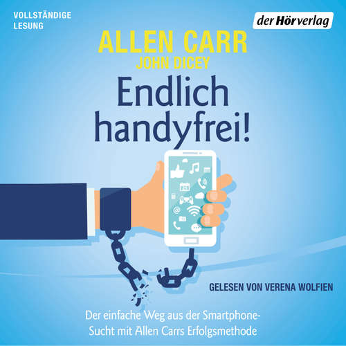 Hoerbuch Endlich handyfrei! - John Dicey - Verena Wolfien