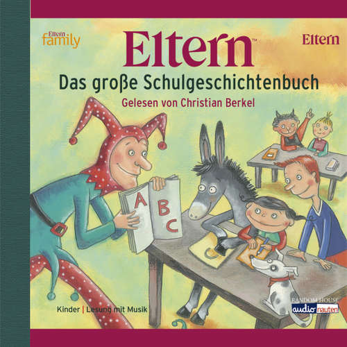 Hoerbuch ELTERN - Das große Schulgeschichtenbuch -  - Christian Berkel