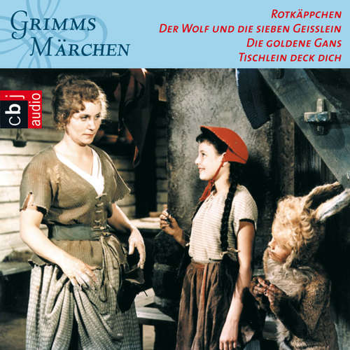 Hoerbuch Rotkäppchen, Der Wolf und die sieben Geißlein, Die goldene Gans, Tischlein deck dich - Brüder Grimm - Rolf Hoppe