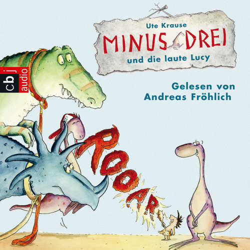 Hoerbuch Minus Drei und die laute Lucy - Ute Krause - Andreas Fröhlich