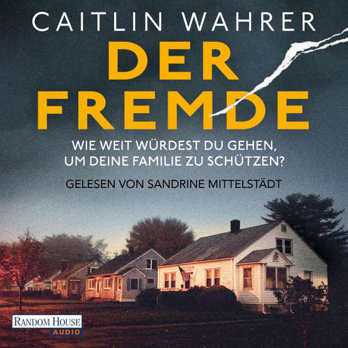 Hoerbuch Der Fremde - Caitlin Wahrer - Sandrine Mittelstädt