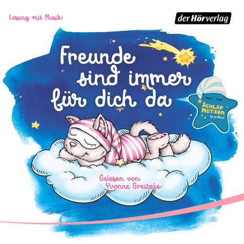 Hoerbuch Schlafmützen. Freunde sind immer für dich da - aprilkind GbR - Yvonne Greitzke