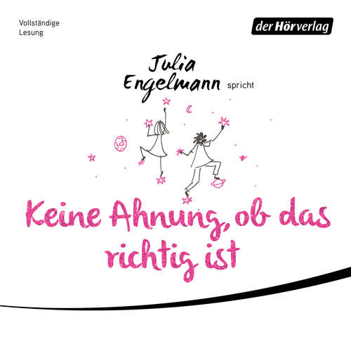 Hoerbuch Keine Ahnung, ob das richtig ist - Julia Engelmann - Julia Engelmann