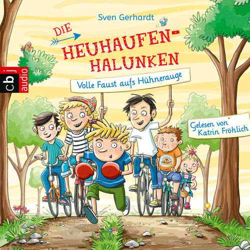 Hoerbuch Die Heuhaufen-Halunken - Volle Faust aufs Hühnerauge - Sven Gerhardt - Katrin Fröhlich