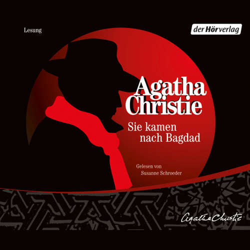Hoerbuch Sie kamen nach Bagdad - Agatha Christie - Susanne Schroeder
