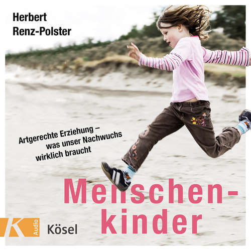 Hoerbuch Menschenkinder - Herbert Renz-Polster - Matthias Lühn