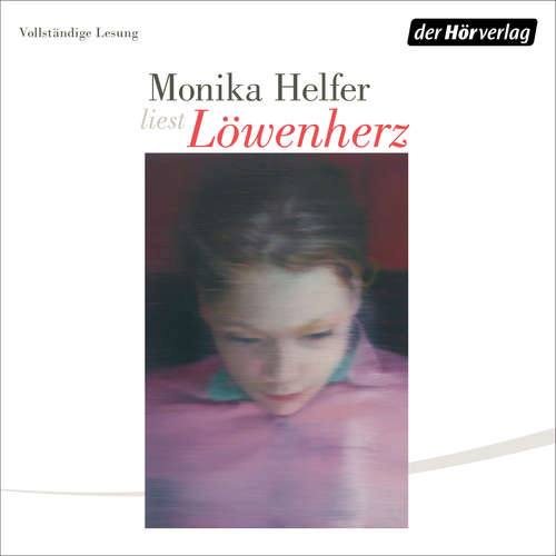 Hoerbuch Löwenherz - Monika Helfer - Monika Helfer