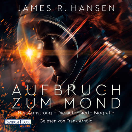 Hoerbuch Aufbruch zum Mond - James R. Hansen - Frank Arnold