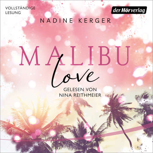 Hoerbuch Malibu Love - Nadine Kerger - Nina Reithmeier