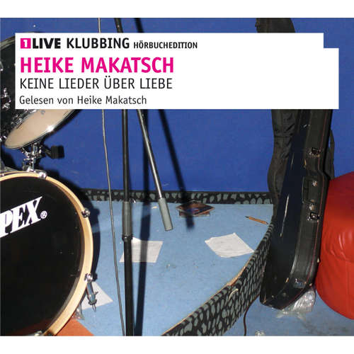 Hoerbuch Keine Lieder über Liebe - Heike Makatsch - Heike Makatsch