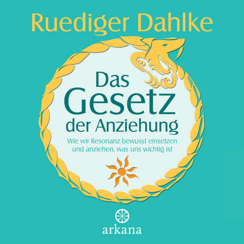 Hoerbuch Das Gesetz der Anziehung - Ruediger Dahlke - Ruediger Dahlke