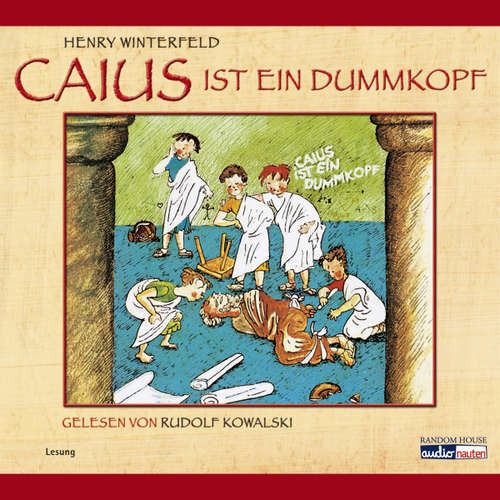 Hoerbuch Caius ist ein Dummkopf - Henry Winterfeld - Rudolf Kowalski