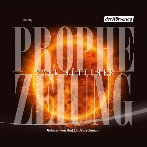 Hoerbuch Prophezeiung - Sven Böttcher - Heikko Deutschmann