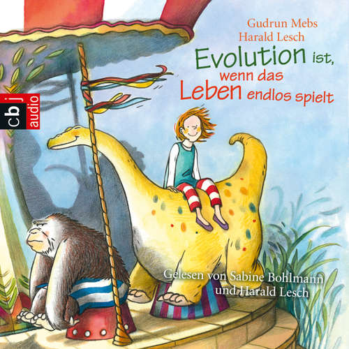 Hoerbuch Evolution ist, wenn das Leben endlos spielt - Gudrun Mebs - Sabine Bohlmann