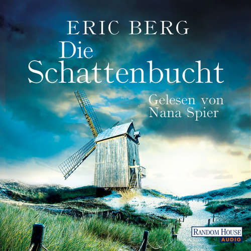 Hoerbuch Die Schattenbucht - Eric Berg - Nana Spier