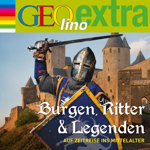 Hoerbuch Burgen, Ritter und Legenden - Auf Zeitreise ins Mittelalter - Martin Nusch - Wigald Boning