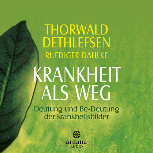 Hoerbuch Krankheit als Weg - Thorwald Dethlefsen - Oliver Siebeck