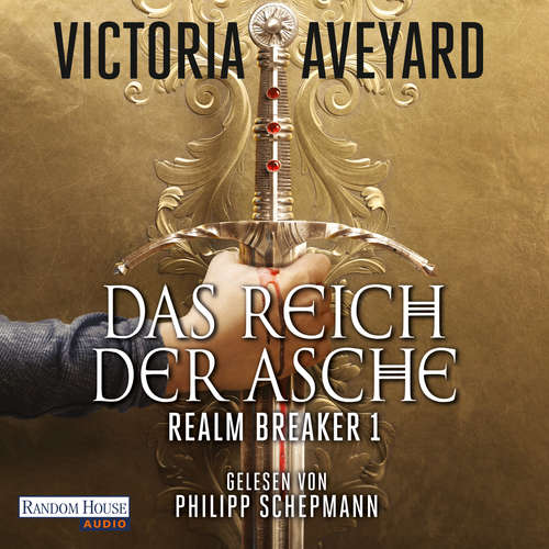 Hoerbuch Das Reich der Asche - Realm Breaker 1 - Victoria Aveyard - Philipp Schepmann