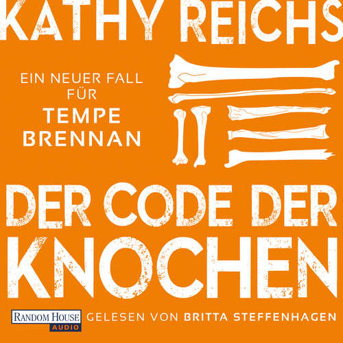 Hoerbuch Der Code der Knochen - Kathy Reichs - Britta Steffenhagen