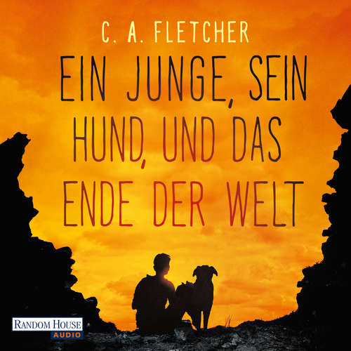 Hoerbuch Ein Junge, sein Hund und das Ende der Welt - C.A. Fletcher - Wanja Mues
