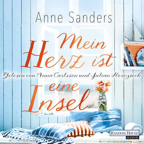 Hoerbuch Mein Herz ist eine Insel - Anne Sanders - Anna Carlsson