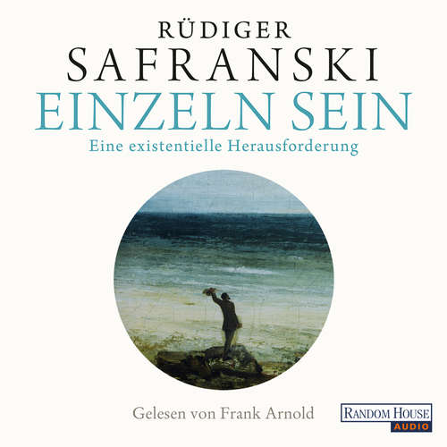 Hoerbuch Einzeln sein - Rüdiger Safranski - Frank Arnold
